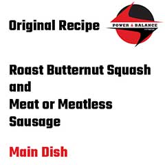 Roast Butternut Squash-Sausage
